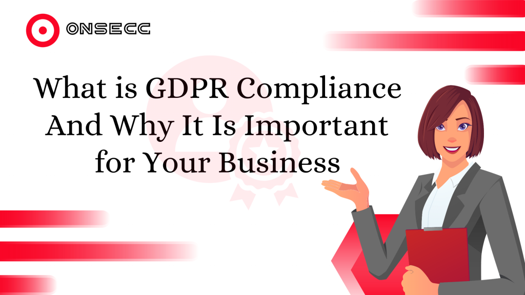 What is GDPR Compliance | Onsecc